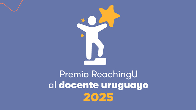 2025 ReachingU Award for Uruguayan Educators.  
