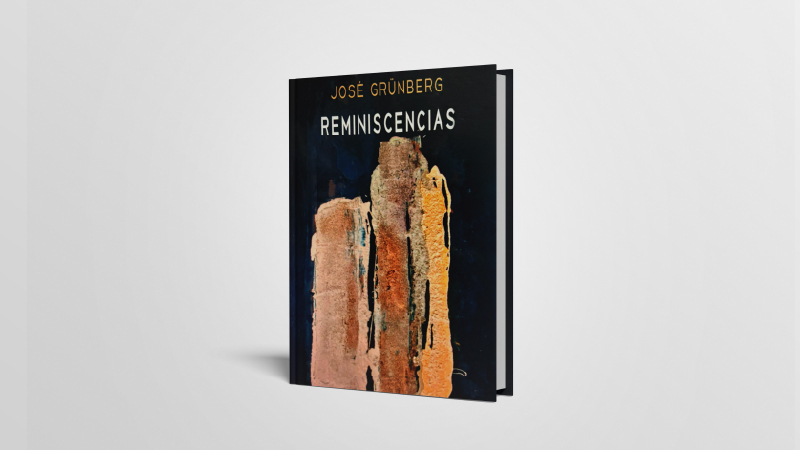 Reminiscences - Dr. José Grünberg